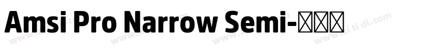 Amsi Pro Narrow Semi字体转换 Amsi Pro Narrow Semi字体转换